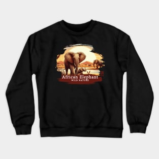 African Elephant - WILD NATURE - ELEPHANT -3 Crewneck Sweatshirt